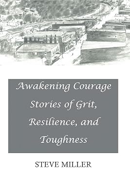 Awakening Courage: Stories of Grit, Resilience, and Toughness