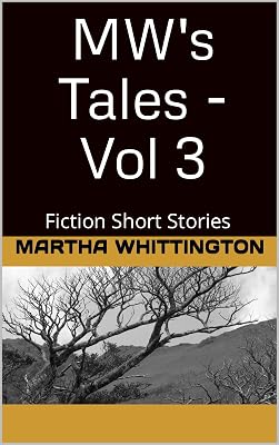 MW's Tales - Vol 3: Fiction Short Stories