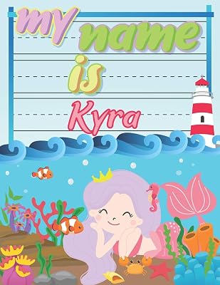 My Name is Kyra: Personalized Primary Tracing Book / Learning How to Write Their Name / Practice Paper Designed for Kids in Preschool and Kindergarten