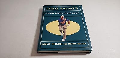 Leslie Nielson's Stupid Little Golf Book