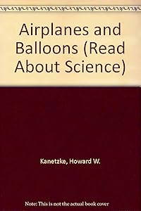Airplanes and Balloons (Read About Science)