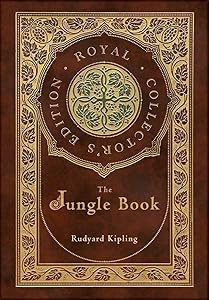 The Jungle Book (Royal Collector's Edition) (Case Laminate Hardcover with Jacket)