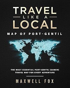 Travel Like a Local - Map of Port-Gentil: The Most Essential Port-Gentil (Gabon) Travel Map for Every Adventure
