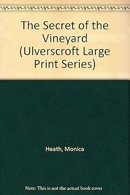 The Secret Of The Vineyard (U) (Ulverscroft Large Print Series)