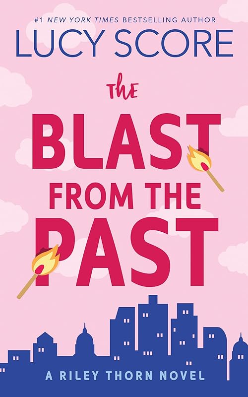 The Blast from the Past: A Riley Thorn Novel (Riley Thorn, 3) by Lucy Score