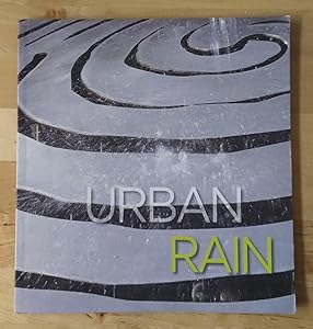 Urban Rain: Stormwater as Resource by Jackie Brookner