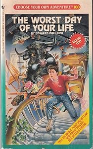 The Worst Day of Your Life (Choose Your Own Adventure #100)