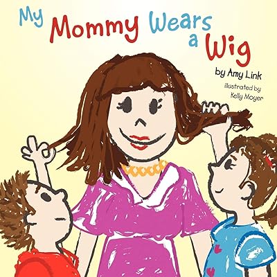 My Mommy Wears a Wig