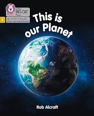 Big Cat Phonics for Little Wandle Letters and Sounds Revised – This is Our Planet: Phase 5