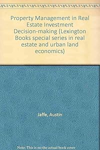 Property management in real estate investment decision-making (Lexington Books special series in real estate and urban land economics)