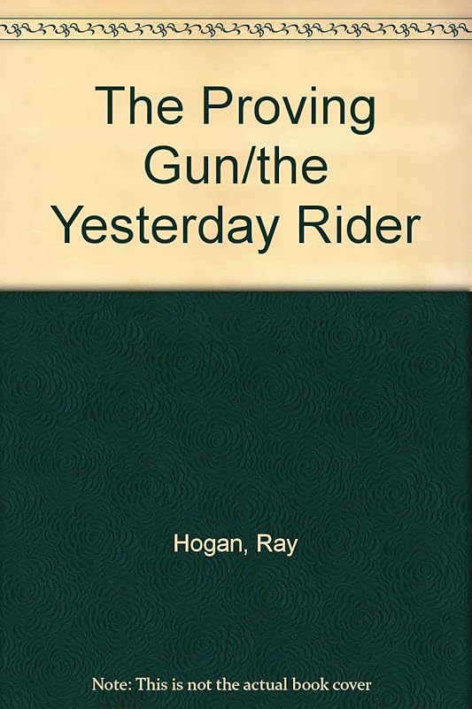 Proving Gun Yesterday by Ray Hogan