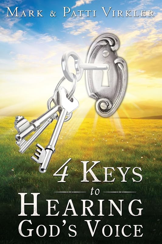 4 Keys to Hearing God's Voice by Mark Virkler
