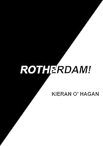 ROTHERDAM! by Kieran O'Hagan