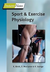 BIOS Instant Notes in Sport and Exercise Physiology by Karen Birch