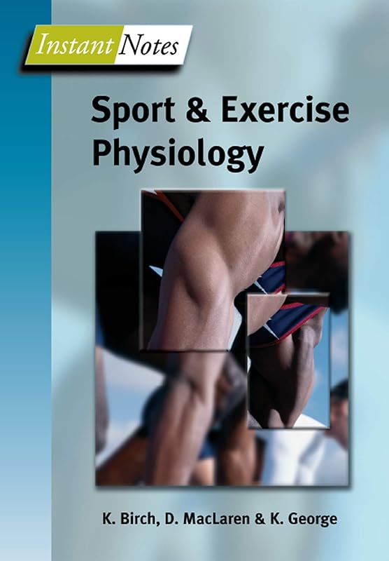BIOS Instant Notes in Sport and Exercise Physiology by Karen Birch