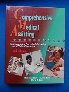 Comprehensive Medical Assisting: Competencies for Administrative and Clinical Practice by Mary Ann Frew