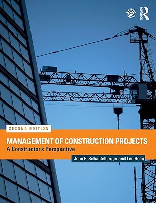 Management of Construction Projects: A Constructor's Perspective