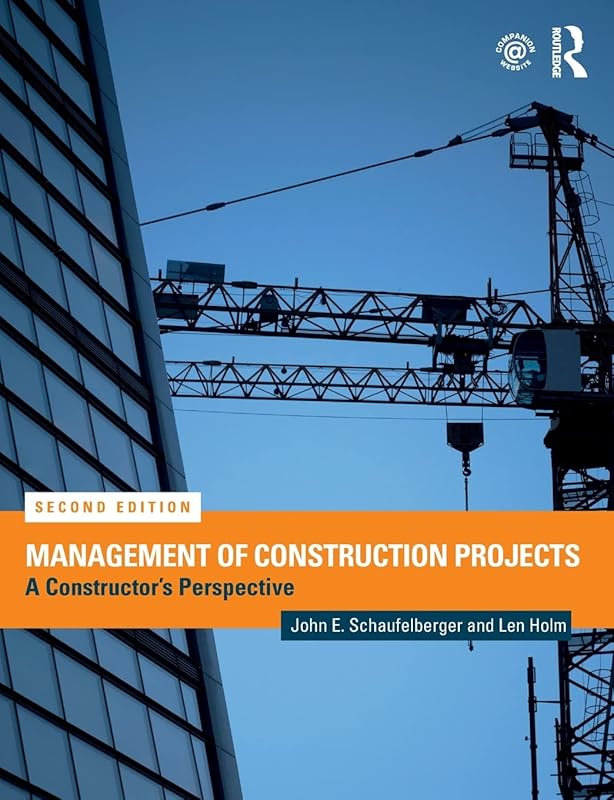 Management of Construction Projects: A Constructor's Perspective by John Schaufelberger
