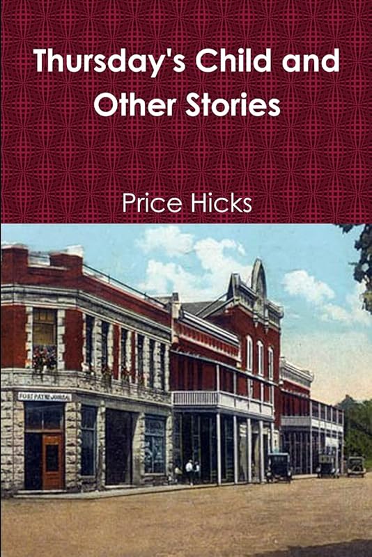Thursday's Child and Other Stories by Price Hicks