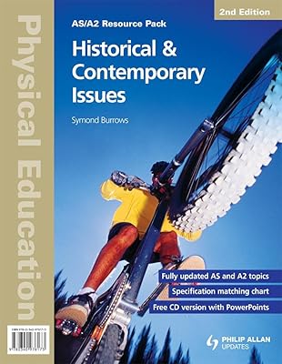 Historical & Contemporary Issues: As/A2 Physical Education (As/A-level Photocopiable Teacher Resource Packs)