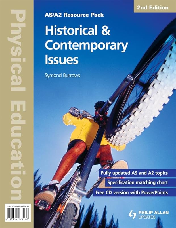 Historical & Contemporary Issues: As/A2 Physical Education (As/A-level Photocopiable Teacher Resource Packs) by Symond Burrows