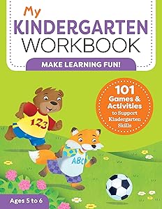 My Kindergarten Workbook: 101 Games and Activities to Support Kindergarten Skills, for Kids Ages 5-6 (My Workbook) by Brittany Lynch