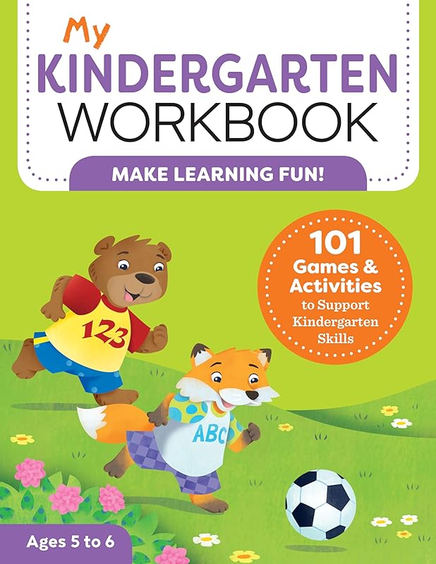 My Kindergarten Workbook: 101 Games and Activities to Support Kindergarten Skills, for Kids Ages 5-6 (My Workbook) by Brittany Lynch
