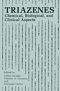 Triazenes: Chemical, Biological and Clinical Aspects by Tullio Giraldi
