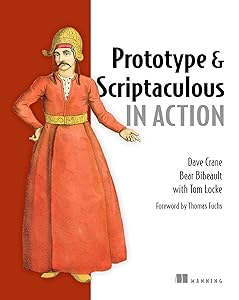 Prototype and Scriptaculous in Action by Tom Locke