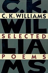 Selected Poems by C. K. Williams