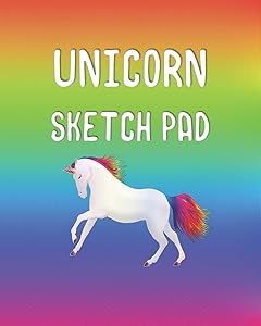 Unicorn Sketch Pad: Whimsical Sketching & Drawing Book for Girls