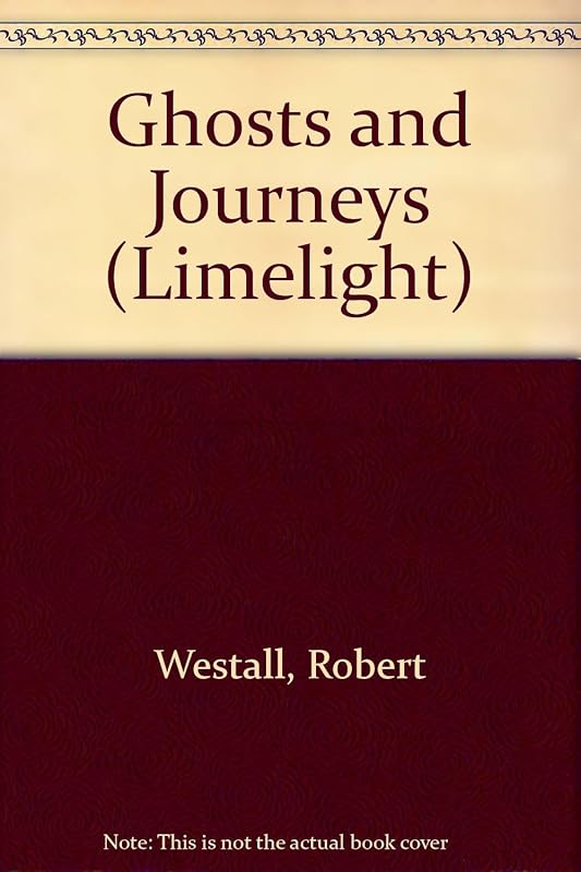 Ghosts and Journeys (Limelight) by Robert Westall