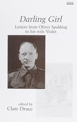 Darling Girl: Letters from Oliver Spalding to His Wife Violet