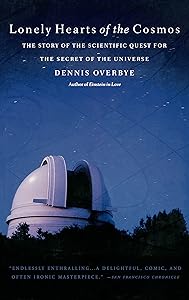 Lonely Hearts of the Cosmos: The Story of the Scientific Quest for the Secret of the Universe