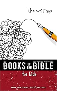 NIrV, The Books of the Bible for Kids: The Writings: Learn from Stories, Poetry, and Songs