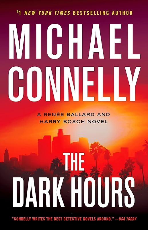 The Dark Hours by Michael Connelly
