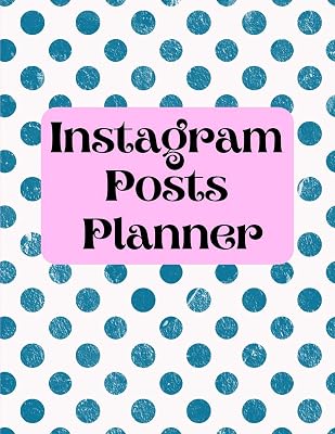 Instagram posts planner: Organizer to Plan All Your Posts & Content