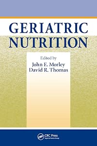 Geriatric Nutrition by John E. Morley