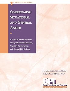 Overcoming Situational and General Anger - Therapist Protocol by Jerry Deffenbacher