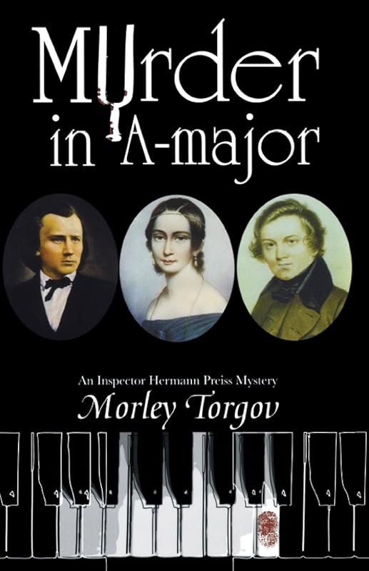 Murder in A-Major: An Inspector Hermann Preiss Mystery (An Inspector Hermann Preiss Mystery, 1) by Morley Torgov