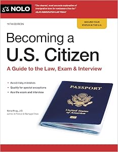 Becoming a U.S. Citizen: A Guide to the Law, Exam & Interview