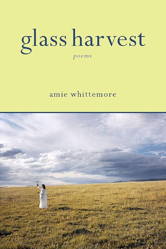 Glass Harvest (Autumn House Poetry) by Amie Whittemore