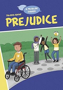 Talking About Prejudice (A Problem Shared)