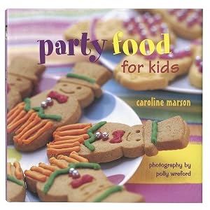 Party Food for Kids by Caroline Marson