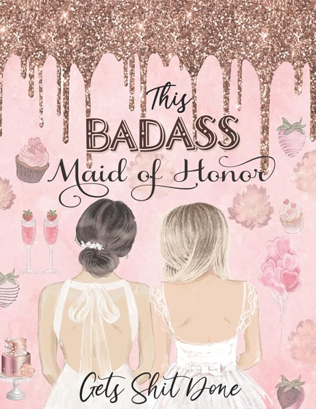 This Badass Maid Of Honor Gets Shit Done: Maid Of Honor Guide Book - Wedding Planner, Organizer For Scheduling All Important Dates, Plans, Appointments..., Maid Of Honor Checklist Planner by Family Publisher