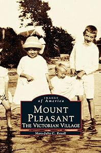 Mount Pleasant: The Victorian Village by Mary-Julia C Royall