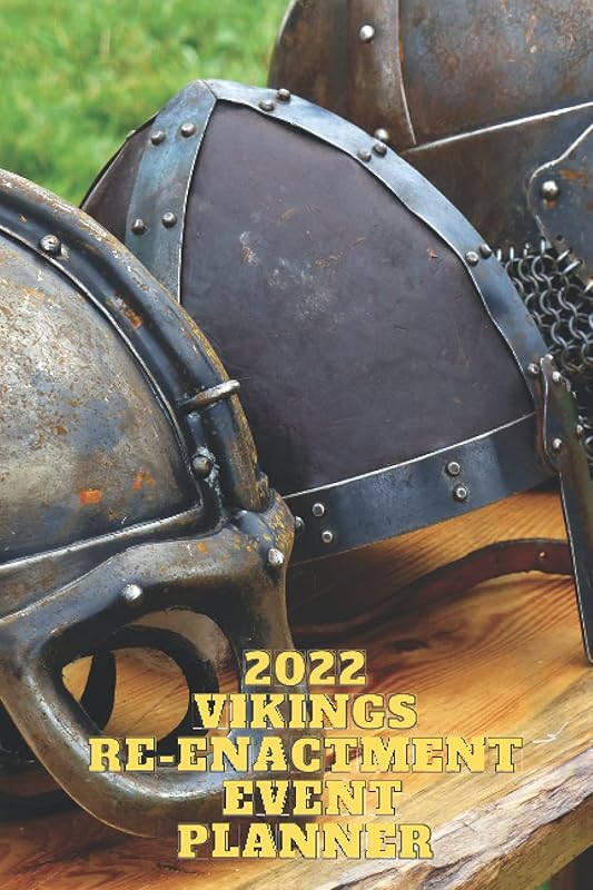 2022 Vikings Re-enactment event planner by G B Tierney