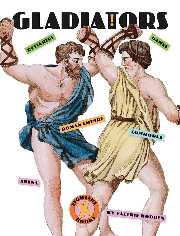 X-Books: Gladiators by Valerie Bodden