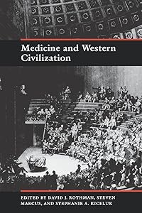 Medicine and Western Civilization by David J. Rothman