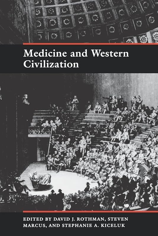 Medicine and Western Civilization by David J. Rothman